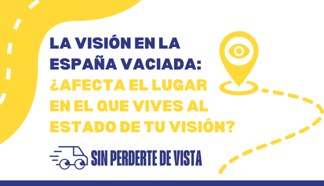 Presentación estudio: “¿Vivir alejado de centros ópticos afecta a la salud visual? Primera aproximación a la España Vaciada”